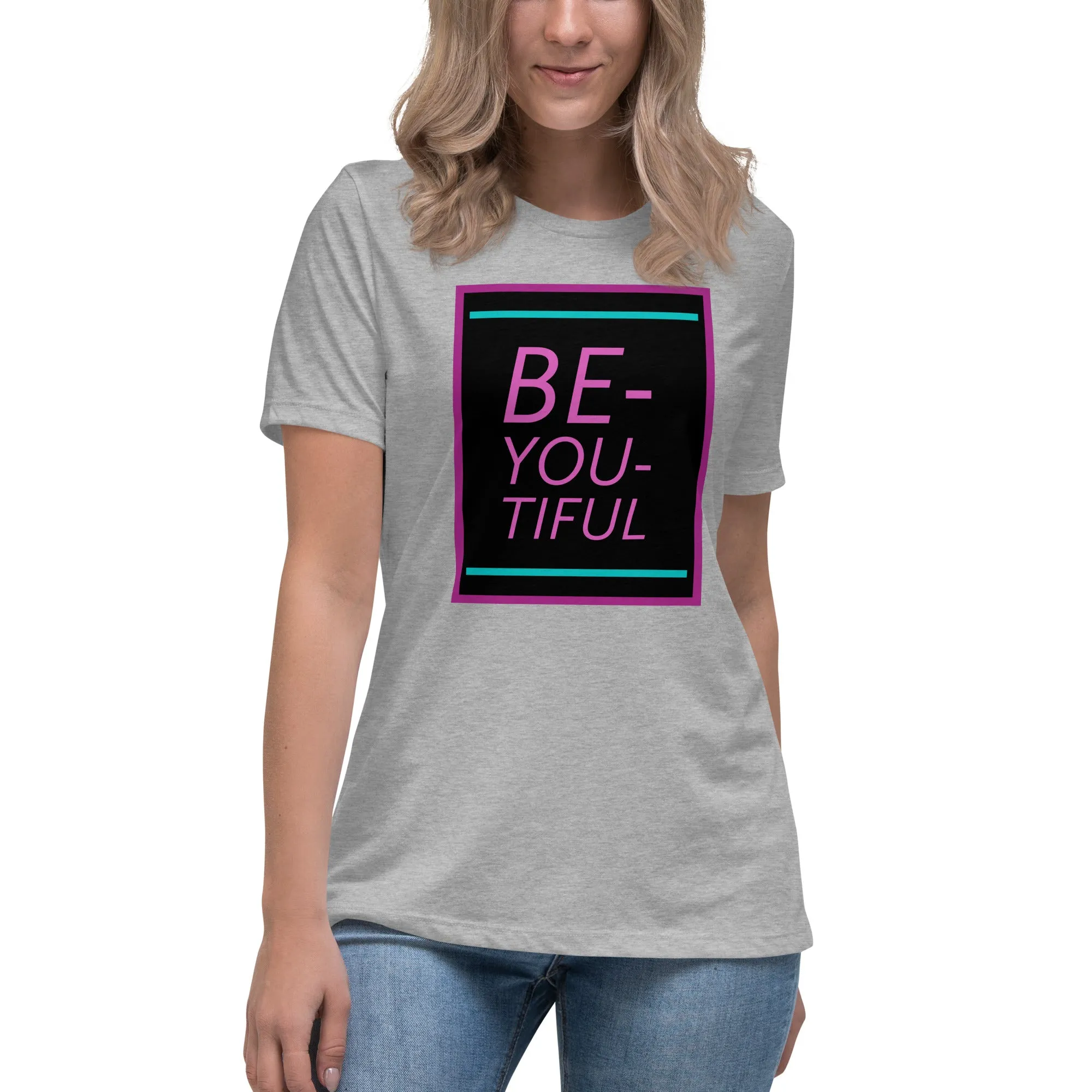 Be-YOU-tiful Women's Relaxed T-Shirt